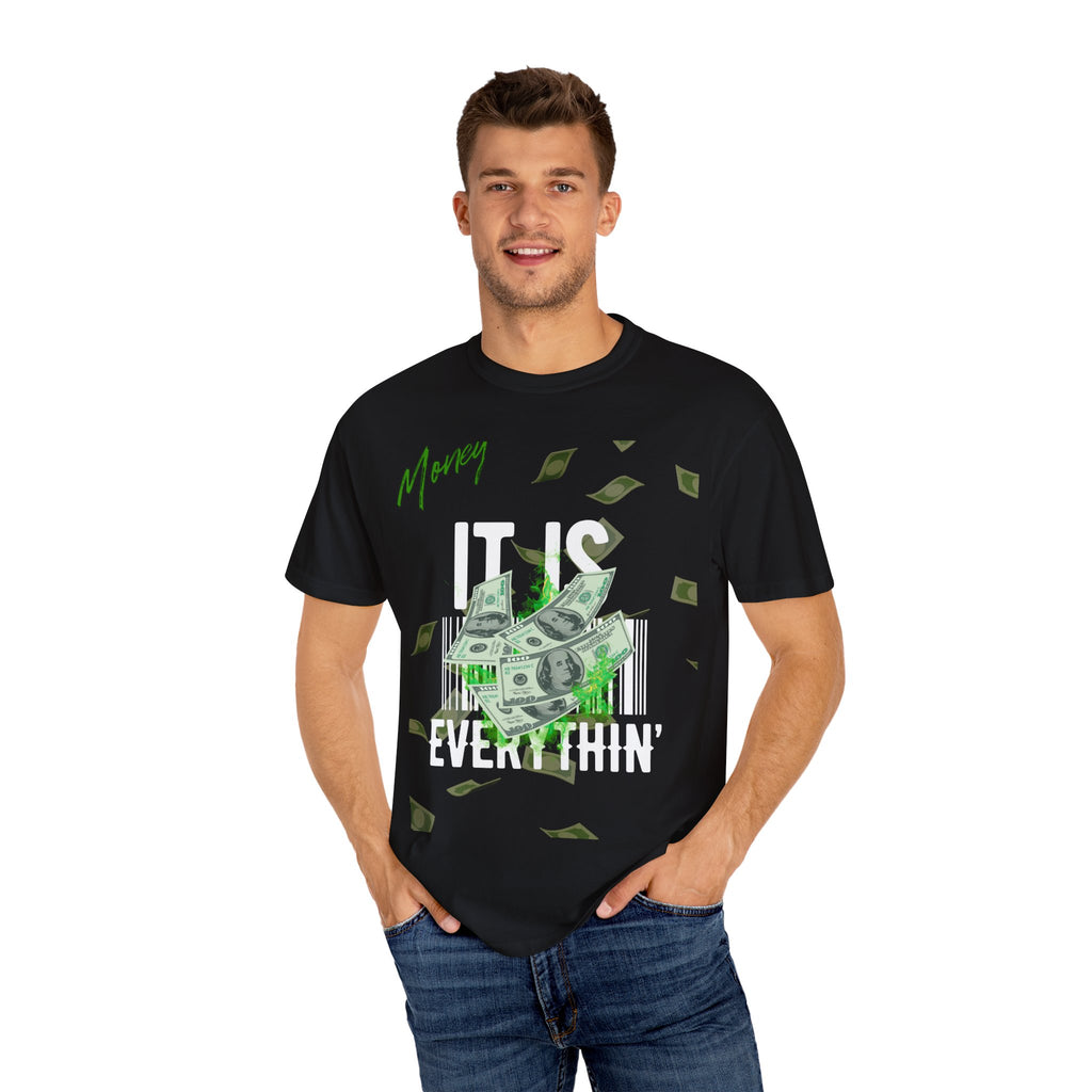 Money Is Everything T-Shirt - Unisex