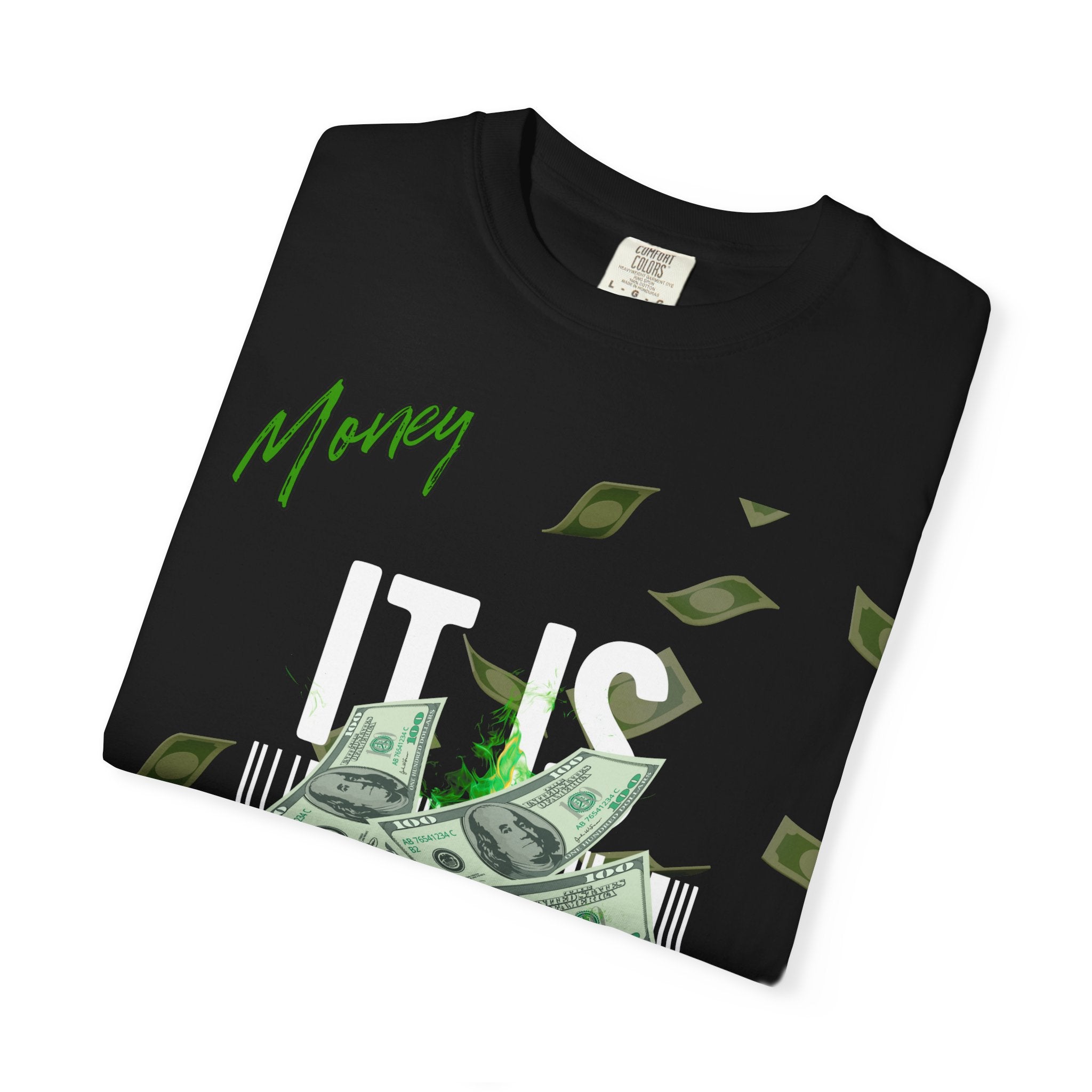 Money Is Everything T-Shirt - Unisex