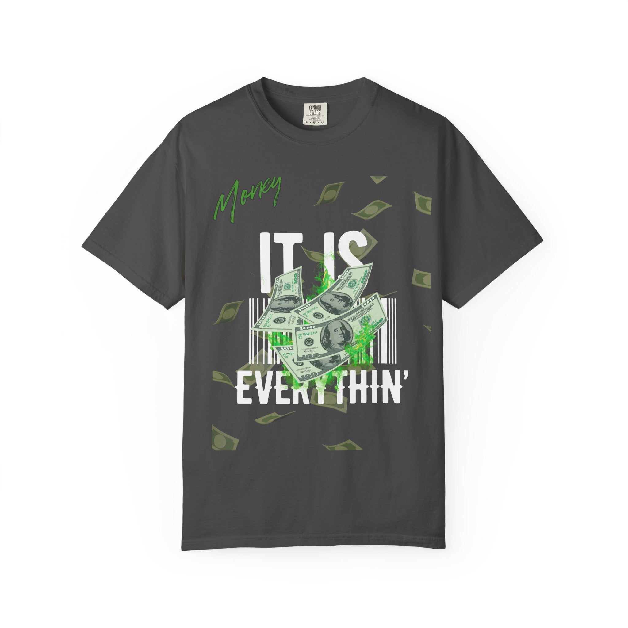 Money Is Everything T-Shirt - Unisex