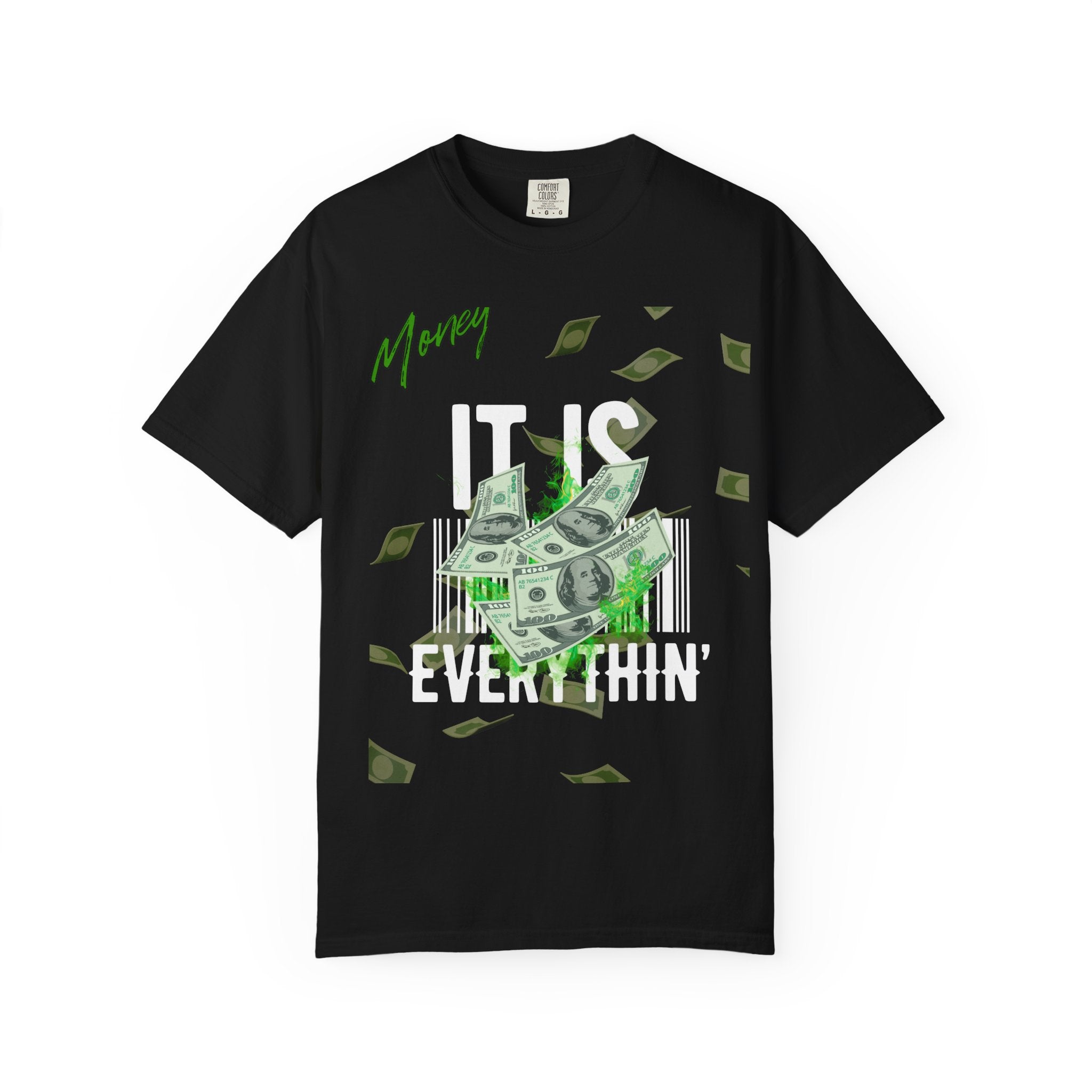 Money Is Everything T-Shirt - Unisex