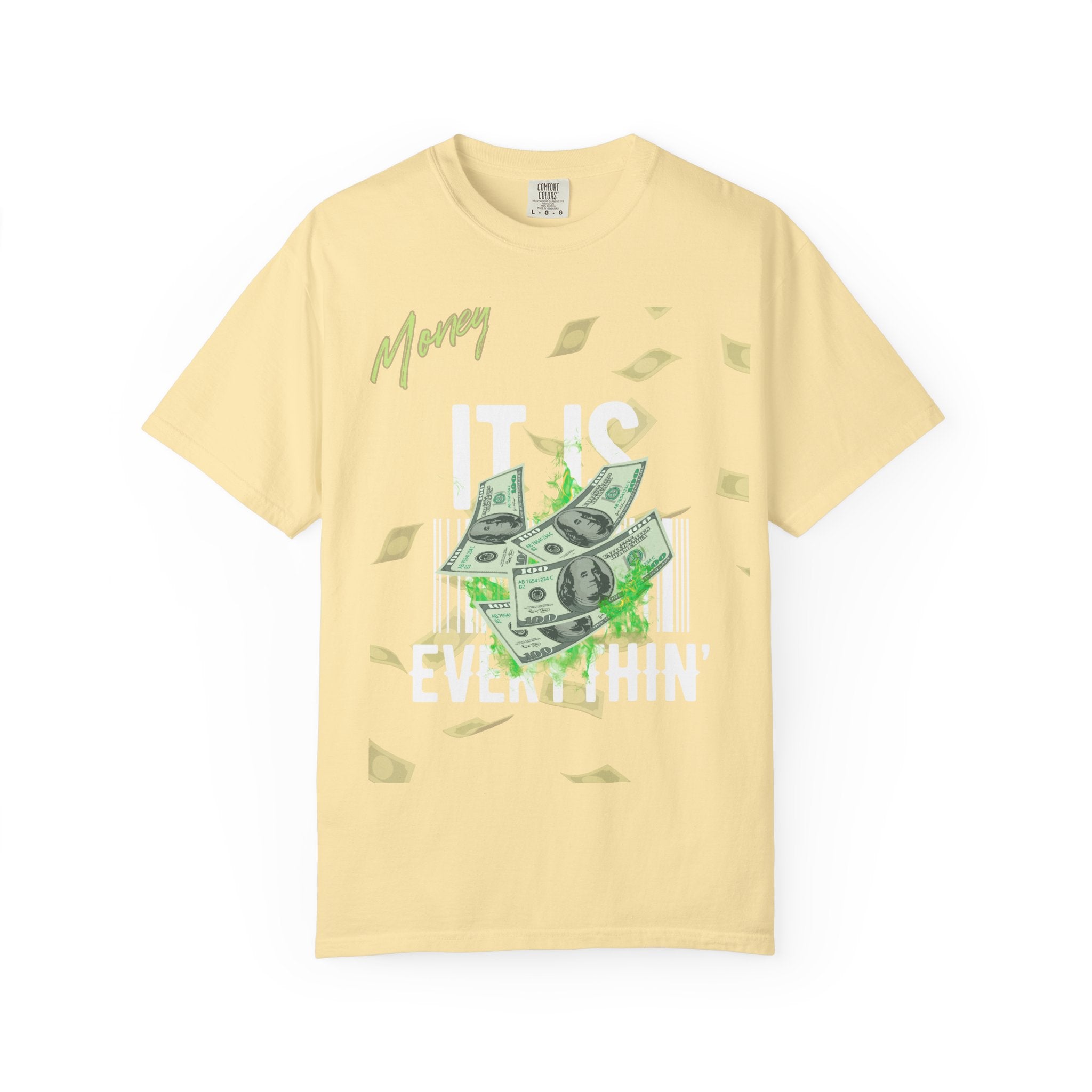 Money Is Everything T-Shirt - Unisex