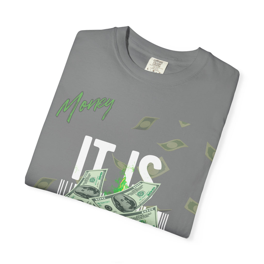 Money Is Everything T-Shirt - Unisex