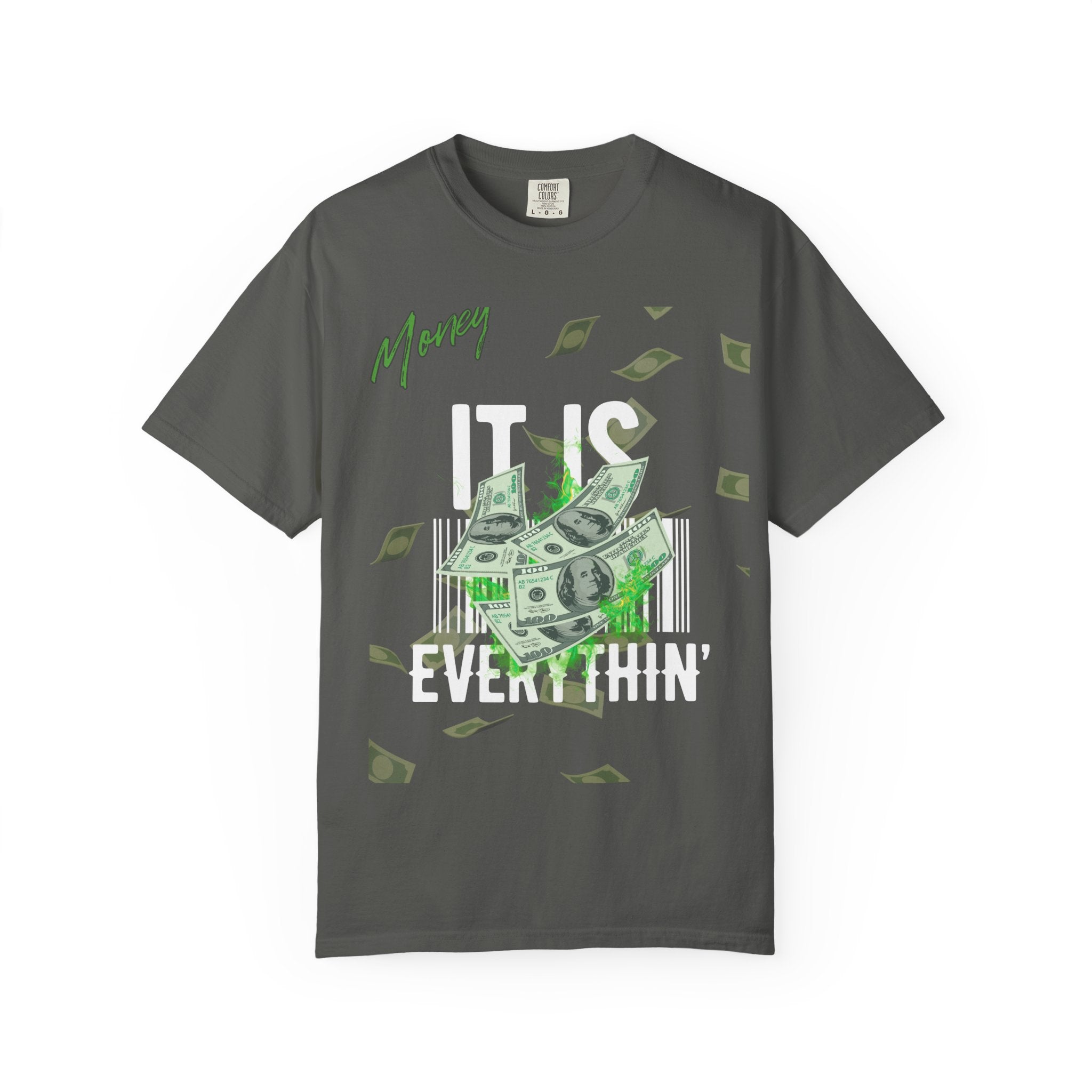 Money Is Everything T-Shirt - Unisex
