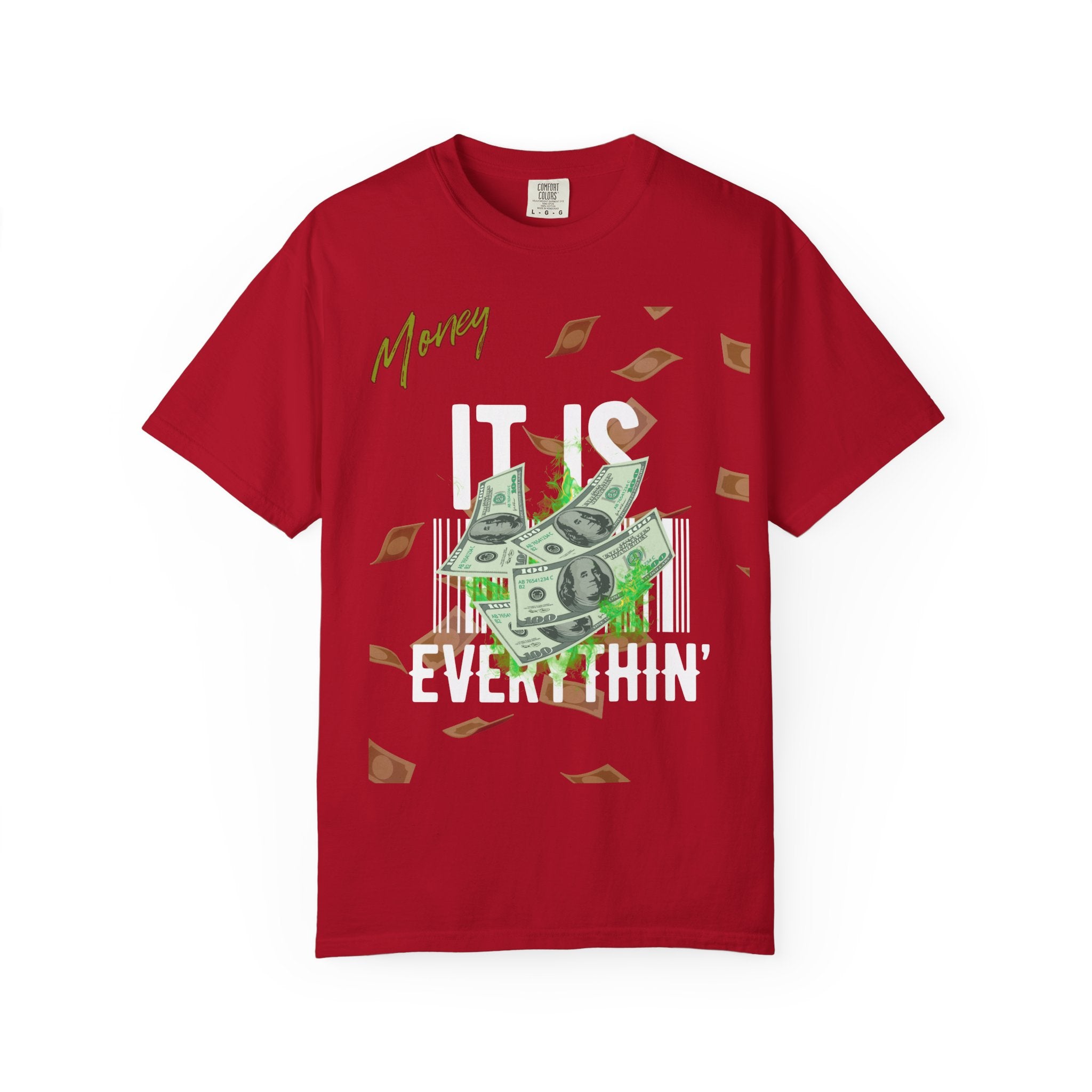 Money Is Everything T-Shirt - Unisex