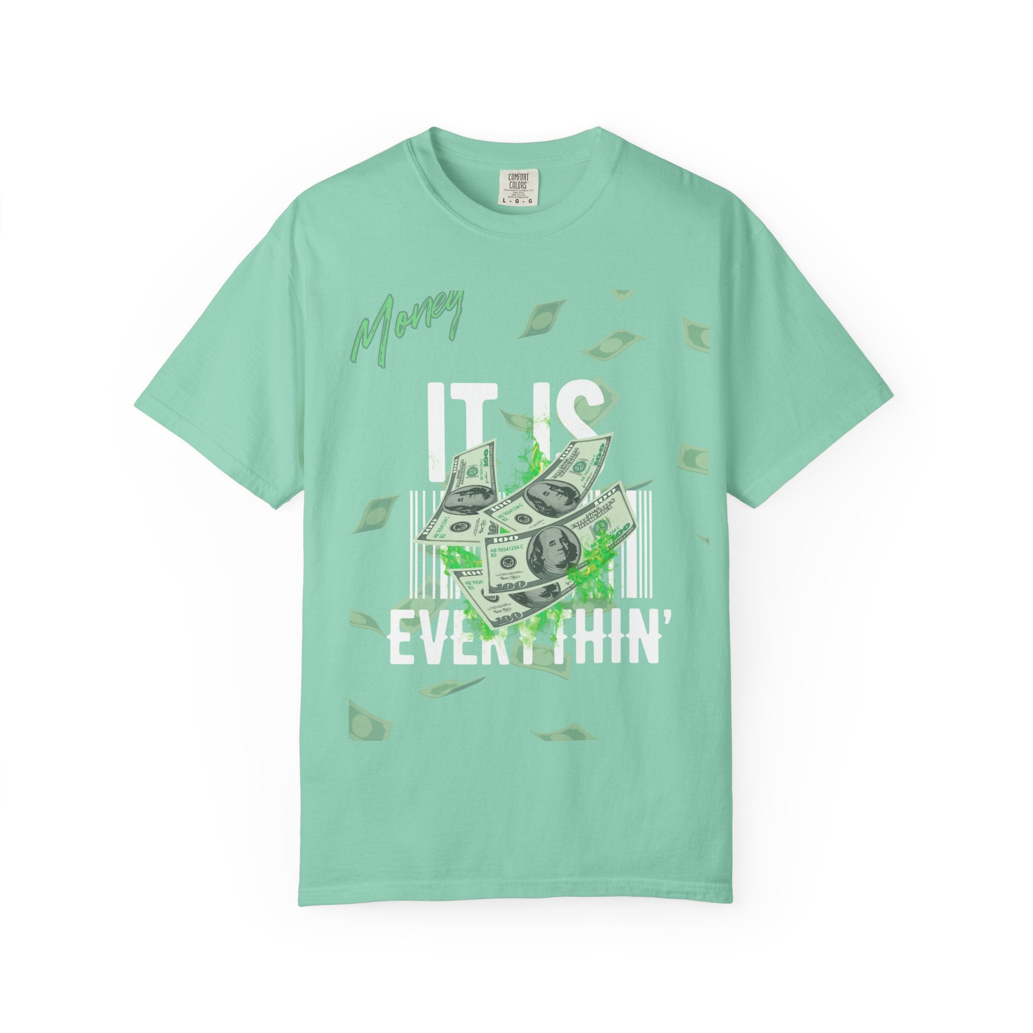 Money Is Everything T-Shirt - Unisex
