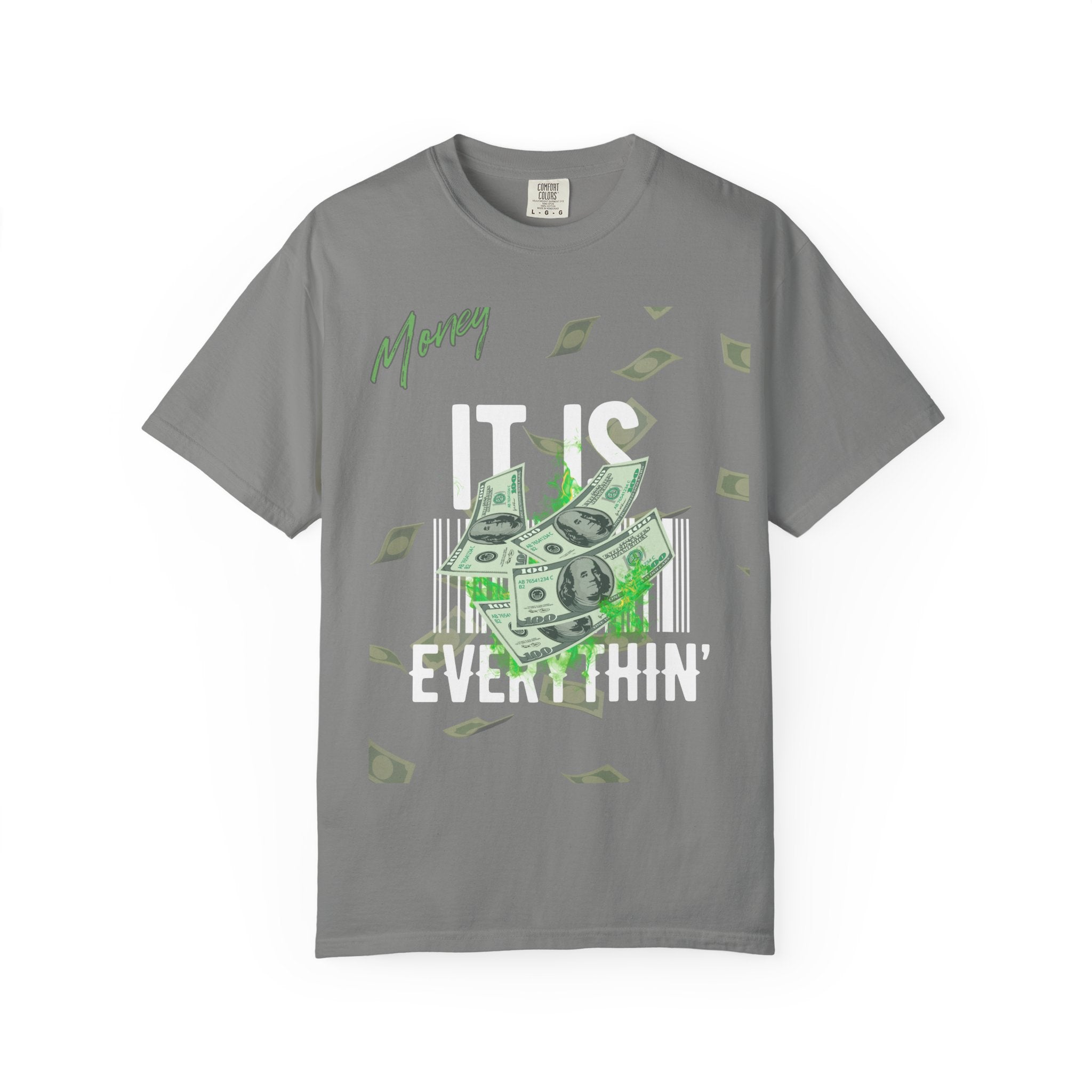 Money Is Everything T-Shirt - Unisex