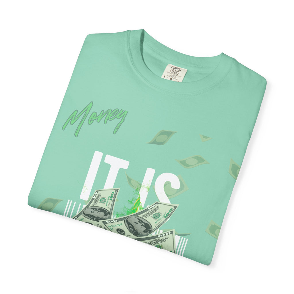 Money Is Everything T-Shirt - Unisex